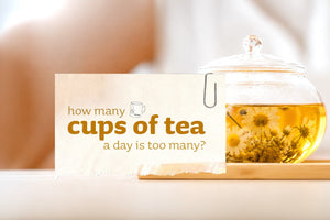 How Many Cups of Tea a Day Is Too Much?