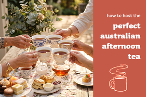 How to host the perfect Australian afternoon tea?