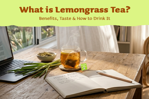 What is lemongrass tea? Benefits, taste & how to drink it?